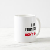 Deze stichting zal geen Mok verschuiven (Voorkant rechts)