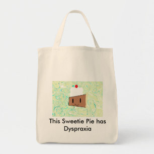 Deze Sweetie Pie heeft Dyspraxie Tote Bag