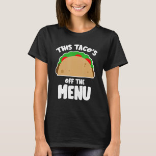 Deze Taco is van de Speellijst Grappige vrijgezell T-shirt