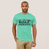 Deze thee Shirt doodt fascisten (Voorkant volledig)