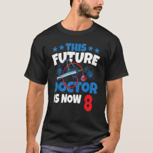 Deze toekomstige dokter is nu 8-jarige arts kind 8 t-shirt