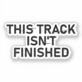 Deze track is nog niet af - Glitch Text Design Sticker (Voorkant)