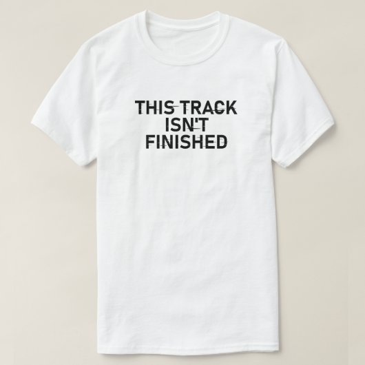 Deze track is nog niet af - Glitch Text Design T-shirt (Design voorkant)
