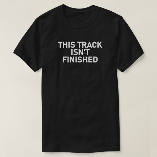 Deze track is nog niet af - Glitch Text Design T-shirt (Design voorkant)