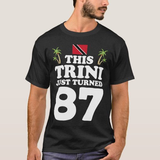 Deze Trini is net 87 Trinidad 87th verjaardag gewo T-shirt (Voorkant)