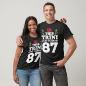Deze Trini is net 87 Trinidad 87th verjaardag gewo T-shirt (Unisex)
