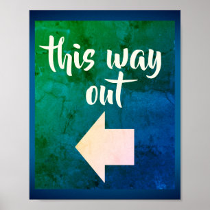 Deze uitweg (pijl links) poster