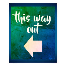 Deze uitweg (pijl links) poster