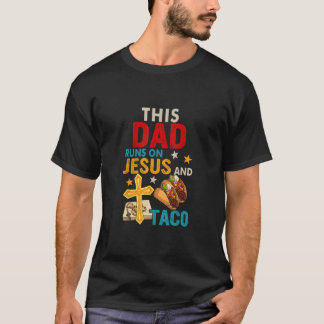  Deze vader loopt op Jesus en Taco Foodie T-shirt