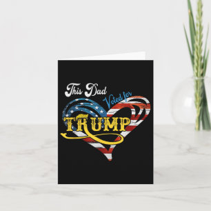 Deze vader stemde voor Trump Funny 4th of July Vad Kaart