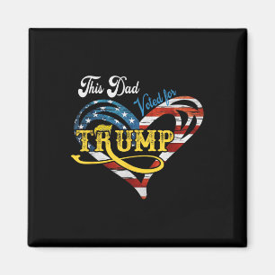 Deze vader stemde voor Trump Funny 4th of July Vad Magneet