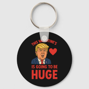 Deze Valentijnsdag wordt enorm leuk Funny Trump H Sleutelhanger