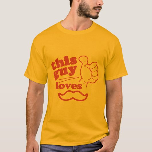Deze vent houdt van Mustache T-shirt (Voorkant)