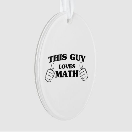 Deze vent houdt van Wiskunde Ornament (voorkant)