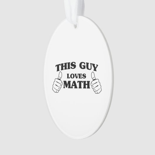 Deze vent houdt van Wiskunde Ornament (voorkant)