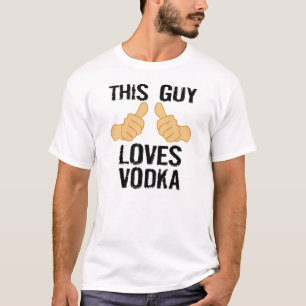Deze vent houdt van wodka t-shirt