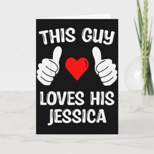 Deze vent houdt van zijn Jessica vriendin vrouw Va Kaart