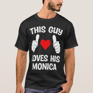 Deze vent houdt van zijn Monica Vriendin Wife Vale T-shirt