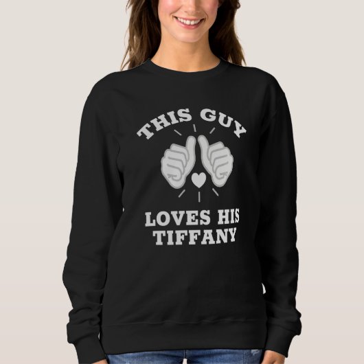 Deze vent houdt van zijn Tiffany Trui (Voorkant)