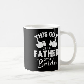 Deze vent is de vader van de bruidegom bruiloft koffiemok