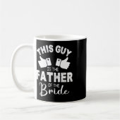 Deze vent is de vader van de bruidegom koffiemok (Links)