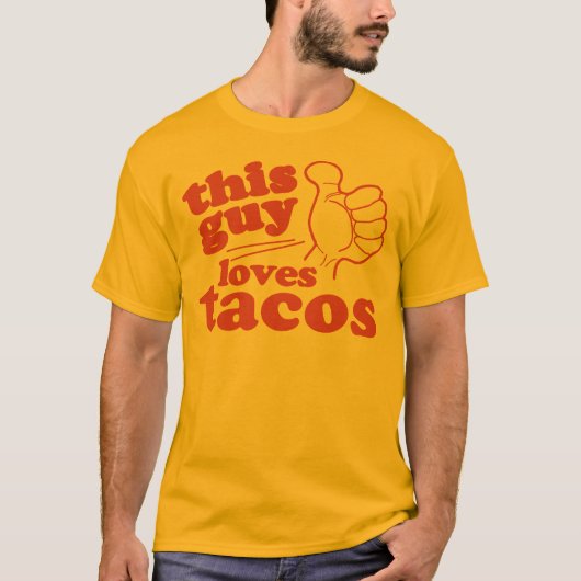Deze vent of meisje houdt van Tacos T-shirt (Voorkant)