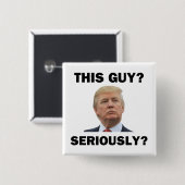 Deze vent, serieus? vierkante button 5,1 cm (Voorkant /achterkant)