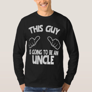 Deze vent wordt een oom t-shirt