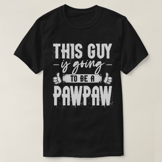 Deze vent wordt een pawpaw. t-shirt (Design voorkant)