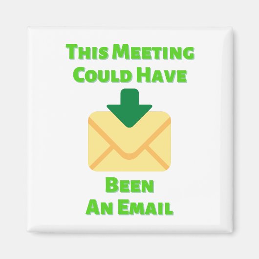 Deze vergadering had een e-mail kunnen zijn magneet (Voorkant)
