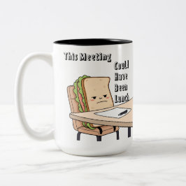 Deze vergadering had ook lunch kunnen zijn tweekleurige koffiemok
