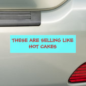 DEZE VERKOPEN ZOALS HOT CAKES BUMPERSTICKER (Op auto)