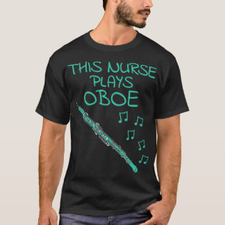 Deze verpleegster speelt hoboïst Woodwind muzikant T-shirt