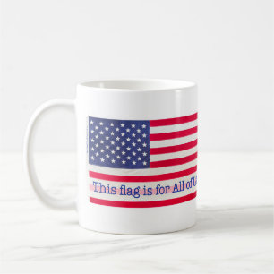 Deze vlag is voor ons allemaal! koffiemok