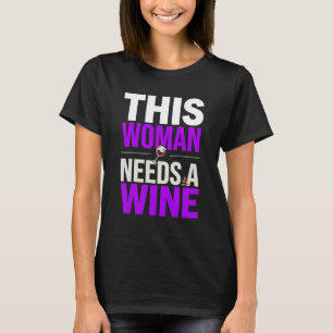 DEZE VROUW HEEFT WIJN NODIG T-SHIRT