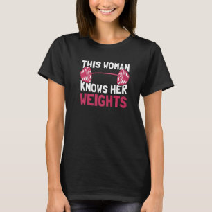 Deze vrouw kent haar gewichten Gym Vrouw Bodybuild T-shirt