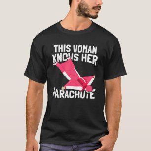 Deze vrouw kent haar parachute Paratrooper Airman T-shirt