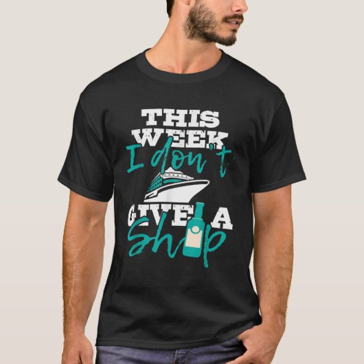 Deze week geef ik geen cruiseschip t-shirt (Voorkant)