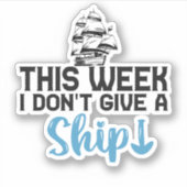 Deze week geef ik geen schimmelige cruise van het  sticker (Voorkant)