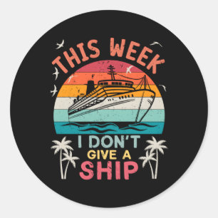 Deze week geef ik geen schip familie vakantie crui ronde sticker