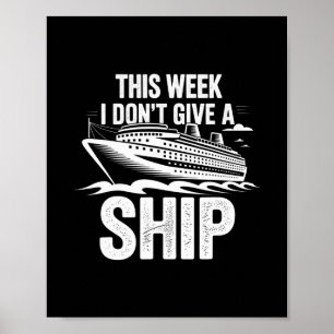 Deze week geef ik geen schip Funny Cruise Vakantie Poster