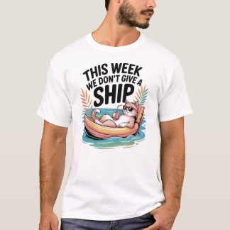 Deze Week Geven We Geen Scheepskat Grappige Zomer T-shirt