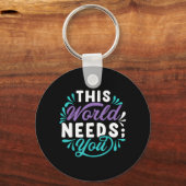 Deze Wereld Heeft Jouw Ontwerp Nodig Sleutelhanger (Voorkant)