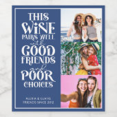 Deze wijn paren goed met vrienden en leuke bff 3 f wijn etiket (Enkel label)