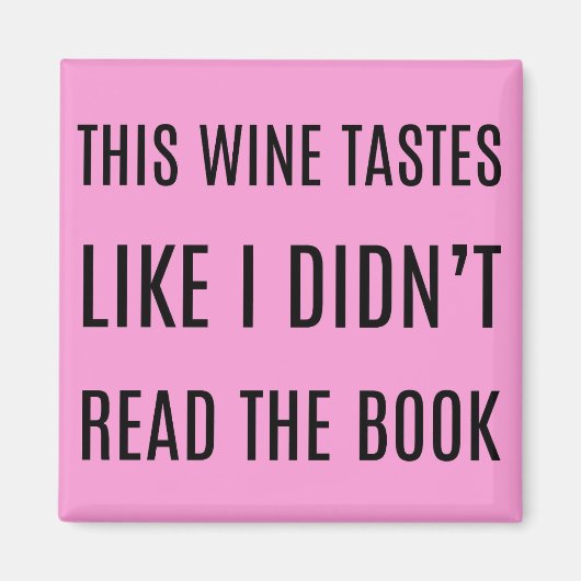 Deze wijn smaakt alsof ik het boek niet gelezen he magneet (Voorkant)