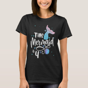 Deze zeemeermin is 4 jaar oud en 4 jaar oud. t-shirt