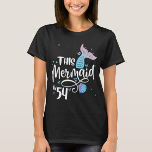 Deze zeemeermin is 54 jaar oud en 54 jaar moeder t-shirt