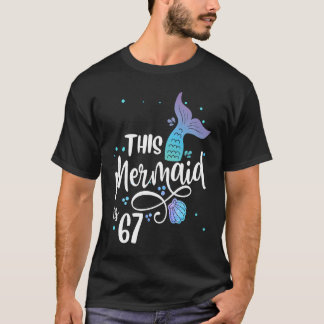 Deze zeemeermin is 67 jaar oud 67e verjaardag oma t-shirt