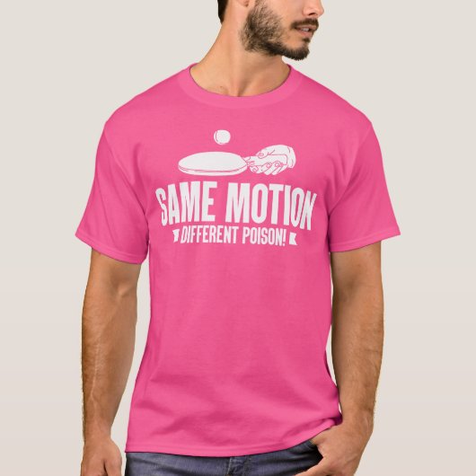 Dezelfde beweging Verschillende Poison Ping Pong T-shirt (Voorkant)