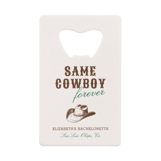 Dezelfde cowboy voor altijd vrijgezellenweekend creditkaart flessenopener (Voorkant)